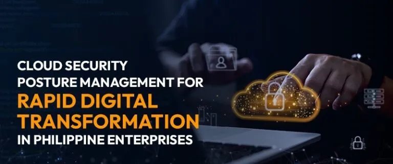 Cloud Security Posture Management for Rapid fDigital Transformation in Philippine Enterprises