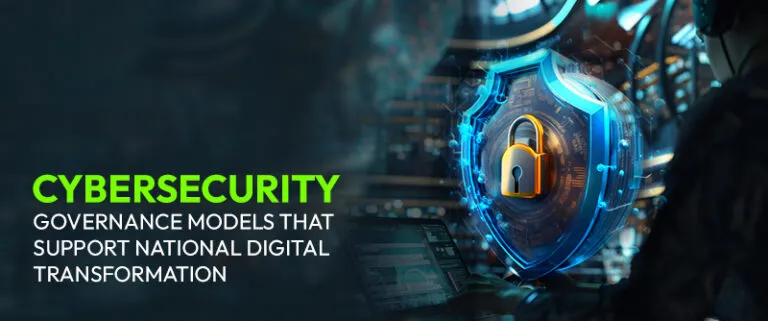 Cybersecurity Governance Models That Support National Digital Transformation